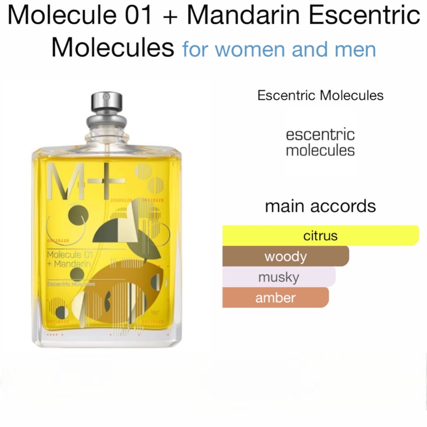 Molecule 01 + Mandarin by Escentric Molecules  Eau de Parfum
